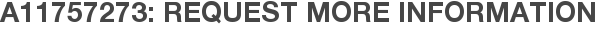A11757273: Request More Information