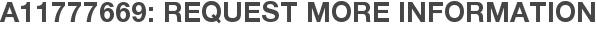 A11777669: Request More Information