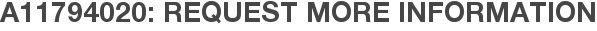 A11794020: Request More Information