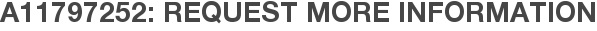 A11797252: Request More Information