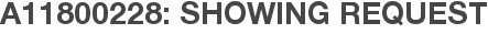 A11800228: Showing Request