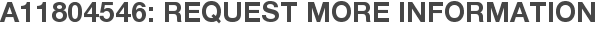 A11804546: Request More Information