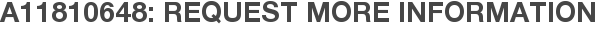 A11810648: Request More Information