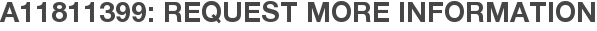 A11811399: Request More Information