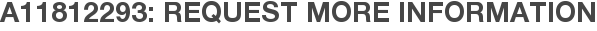 A11812293: Request More Information