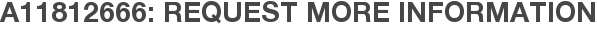 A11812666: Request More Information