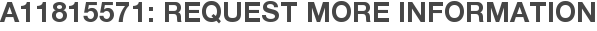 A11815571: Request More Information