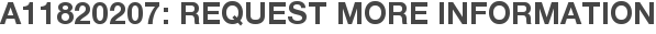 A11820207: Request More Information