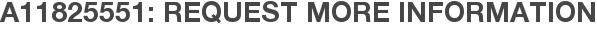 A11825551: Request More Information