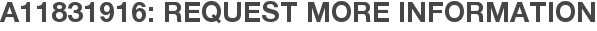 A11831916: Request More Information