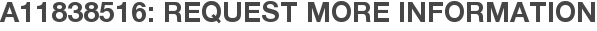 A11838516: Request More Information