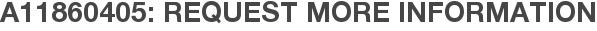 A11860405: Request More Information