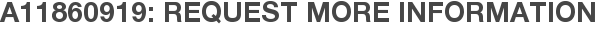 A11860919: Request More Information