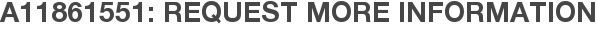 A11861551: Request More Information