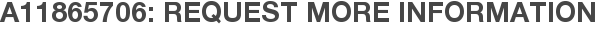 A11865706: Request More Information