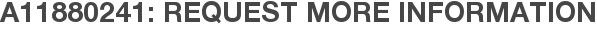A11880241: Request More Information