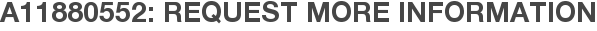 A11880552: Request More Information