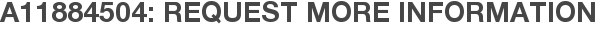 A11884504: Request More Information