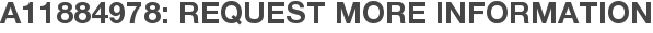 A11884978: Request More Information