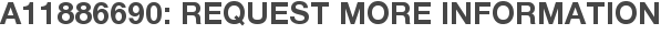 A11886690: Request More Information