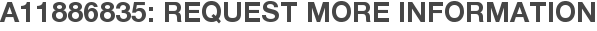 A11886835: Request More Information