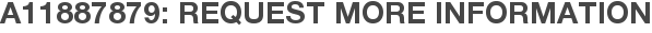 A11887879: Request More Information