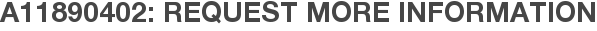 A11890402: Request More Information