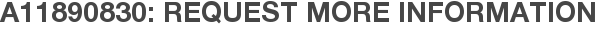 A11890830: Request More Information