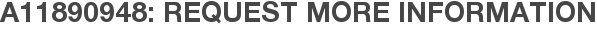 A11890948: Request More Information