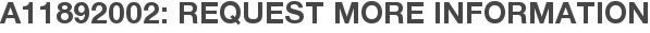 A11892002: Request More Information