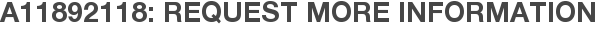 A11892118: Request More Information