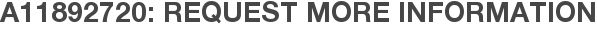 A11892720: Request More Information