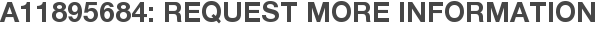 A11895684: Request More Information