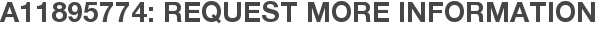 A11895774: Request More Information