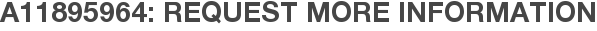 A11895964: Request More Information