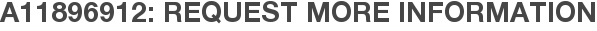 A11896912: Request More Information