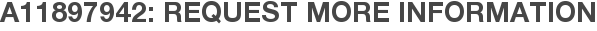 A11897942: Request More Information