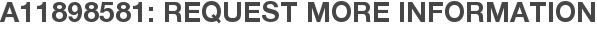 A11898581: Request More Information