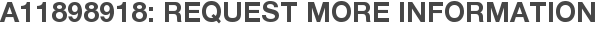 A11898918: Request More Information