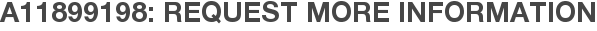 A11899198: Request More Information