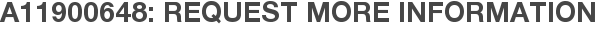 A11900648: Request More Information