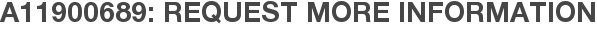 A11900689: Request More Information