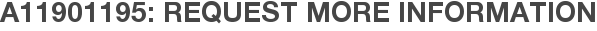 A11901195: Request More Information