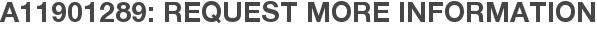 A11901289: Request More Information