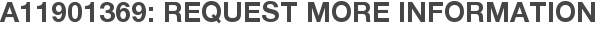 A11901369: Request More Information