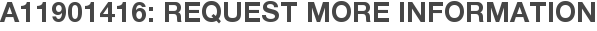 A11901416: Request More Information