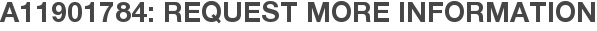 A11901784: Request More Information