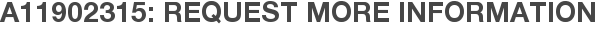 A11902315: Request More Information