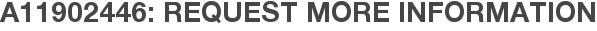A11902446: Request More Information