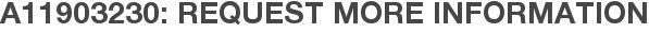 A11903230: Request More Information
